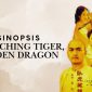 Sinopsis Film Crouching Tiger, Hidden Dragon: Kisah Epik Pedang Legendaris dan Cinta Terlarang