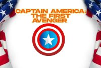 Film Captain America First Avenger: Sinopsis Lengkap & Fakta Heroik yang Bikin Merinding!